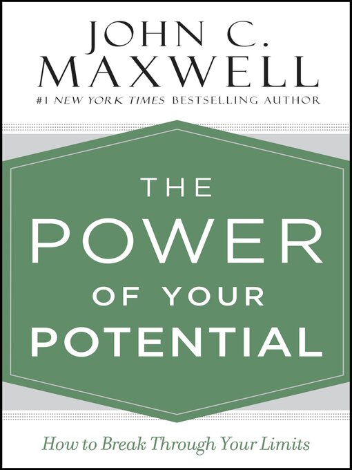 Title details for The Power of Your Potential by John C. Maxwell - Available